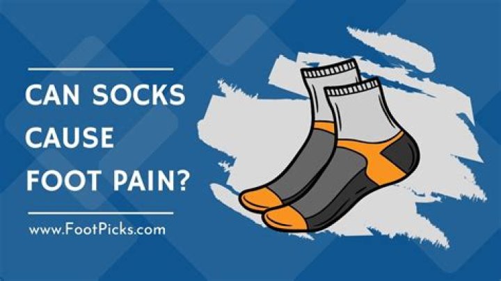 Can socks cause foot pain?