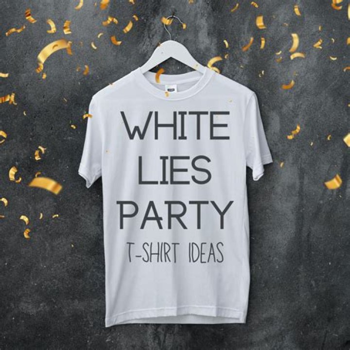 For a white lie?