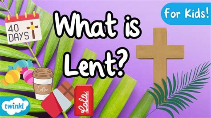 What's lent all about?